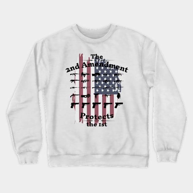 2nd Amendment Protects the 1st Crewneck Sweatshirt by Underthespell